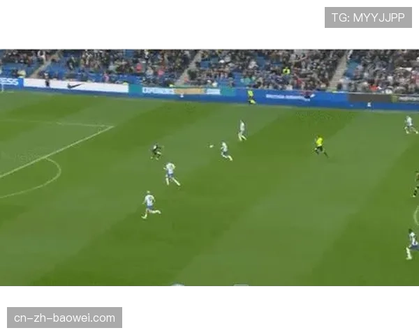 布莱顿边路转移战术奏效 库尼亚跑动策应成进攻支点